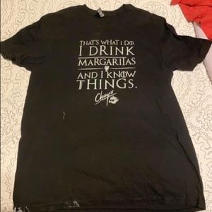 Chuys I drink margaritas and I know things T-shirt